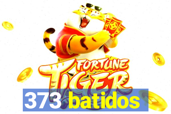 373 batidos